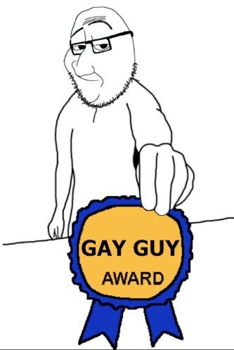 Gay guy award - a Soyjak meme on farm.meme