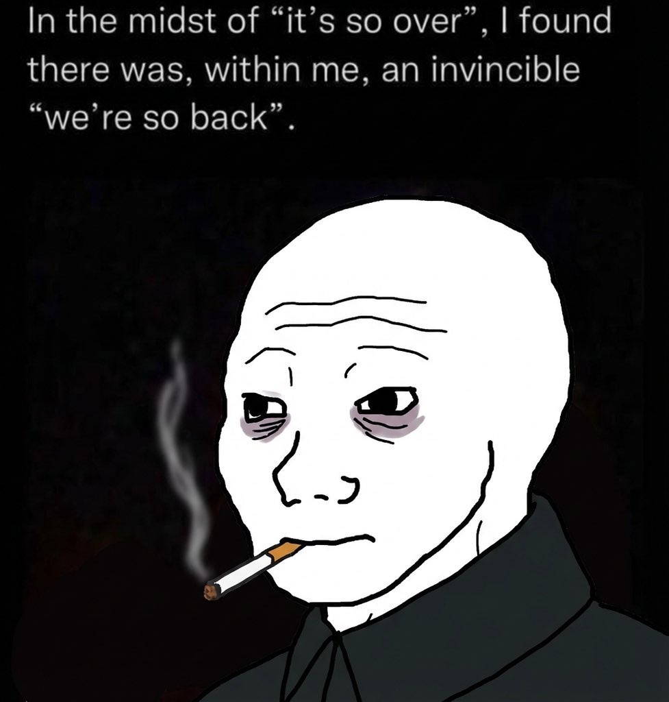 We’re so back with a cig - a Wojak meme on farm.meme